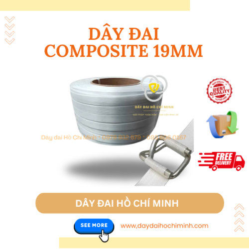 Dây đai Composite 19mm có độ dài từ 600m tới 1000m được dệt kỹ càng từ sợi Poliester trên dây chuyền công nghệ cao. Lh 0979932679