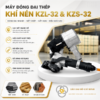 Máy đóng đai thép bằng hơi khí nén KZL32& KZS32