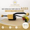 máy đóng đai thép cầm tay a333