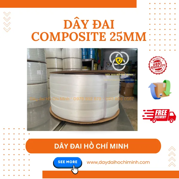 Dây đai composite 25mm - Lựa chọn hoàn hảo dùng để đóng gói hàng hóa, buộc hàng.