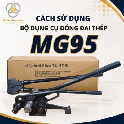 Bộ dụng cụ đóng đai thép MG95 bản 32mm chuyên dùng để siết, khóa và cố định dây đai thép cho các kiện hàng nặng. Thiết kế chắc chắn, thao tác thủ công thuận tiện, phù hợp đóng kiện sắt thép, tôn, gỗ và vật liệu công nghiệp.