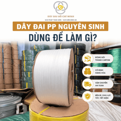 Dây đai PP nguyên sinh chất lượng cao dùng để đóng gói thùng carton, cố định hàng hóa, hỗ trợ vận chuyển an toàn và bảo vệ kiện hàng trong quá trình lưu kho.