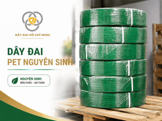 Dây đai PET nguyên sinh chất lượng cao, bền chắc, chịu lực tốt, phù hợp đóng gói và cố định nhiều loại hàng hóa.