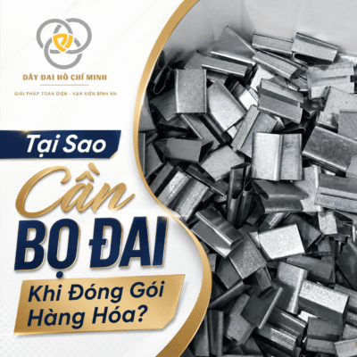 Tại sao cần bọ đai khi đóng gói hàng hóa? Bọ đai giúp cố định dây đai chắc chắn, tăng độ ổn định cho kiện hàng, hạn chế xê dịch và bảo vệ hàng hóa an toàn trong quá trình vận chuyển.