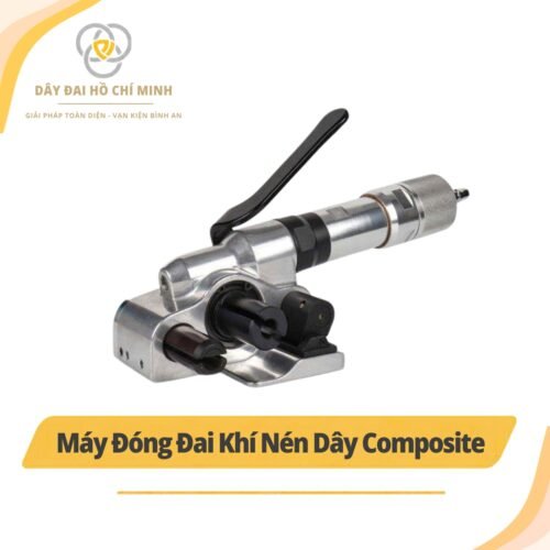 Máy đóng đai khí nén dây composite dùng để siết và cố định dây đai đóng gói hàng hóa